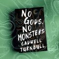 No Gods No Monsters Cadwell Turnbull